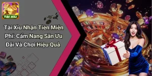 Tài Xỉu Nhận Tiền Miễn Phí