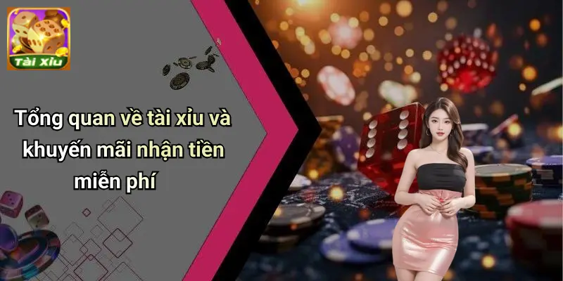 Tài Xỉu Nhận Tiền Miễn Phí