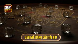 Giải mã bảng cầu Tài Xỉu