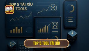 top 5 tool tài xỉu