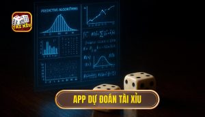 app dự đoán tài xỉu
