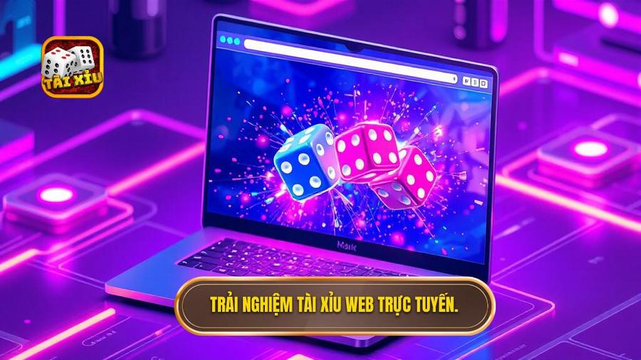 1. Trải nghiệm tài xỉu web trực tuyến.