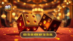 kèo tài xỉu hôm nay