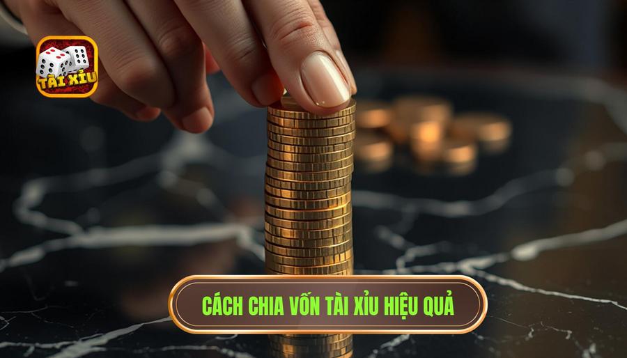 Tại sao cách chia vốn khi chơi tài xỉu hiệu quả lại quan trọng?