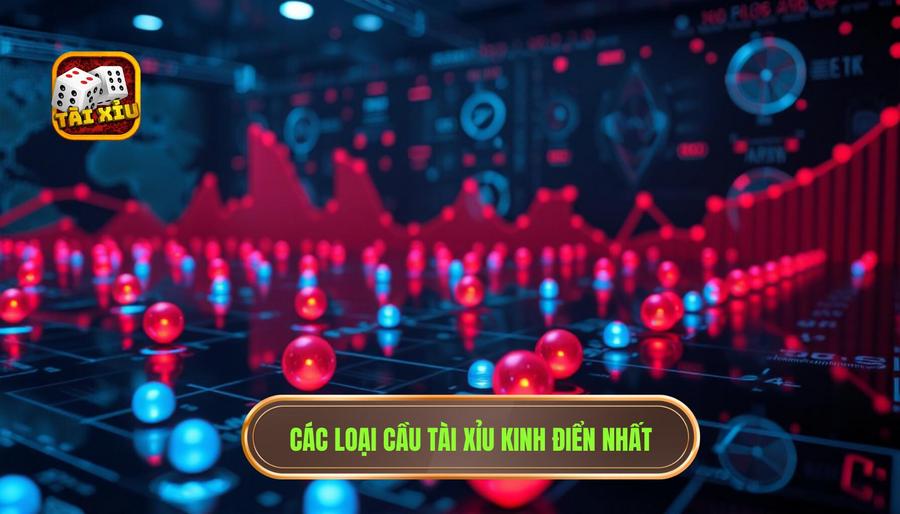 Các loại cầu tài xỉu kinh điển nhất
