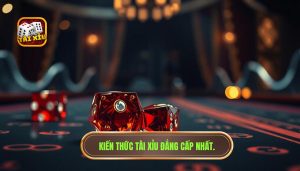 Tổng hợp kiến thức tài xỉu từ A-Z cho người mới bắt đầu