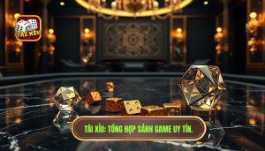 Tổng Hợp Tài Xỉu: Cẩm Nang Toàn Tập Từ Chuyên Gia TÀI XỈU